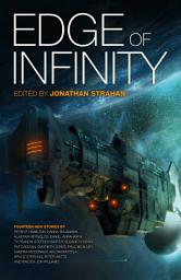 Icon image Edge of Infinity: Exploring and settling the Solar system in the award-winning hard-SF anthology series!