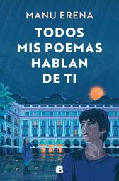 Icon image Todos mis poemas hablan de ti