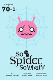 Icon image So I'm a Spider, So What?, Chapter 70.1