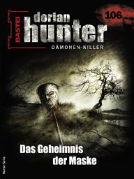 Icon image Dorian Hunter 106: Das Geheimnis der Maske