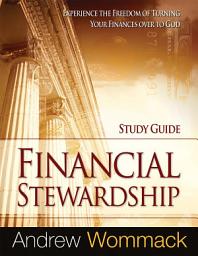 Icon image Financial Stewardship Study Guide: Experience the Freedom of Turning Your Finances Over to God