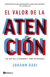 Icon image El valor de la atención: Por qué nos la robaron y cómo recuperarla