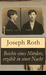 Icon image Beichte eines Mörders, erzählt in einer Nacht: Geschichte eines Doppelmordes im Ersten Weltkrieg (Kriminalroman)
