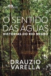 Icon image O sentido das águas: Histórias do rio Negro