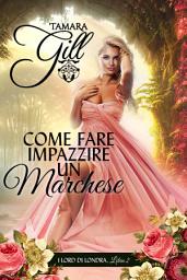 Icon image Come Fare Impazzire un Marchese
