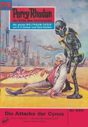 Icon image Perry Rhodan 540: Die Attacke der Cynos: Perry Rhodan-Zyklus "Der Schwarm"