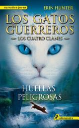 Icon image Los Gatos Guerreros | Los Cuatro Clanes 5 - Huellas peligrosas