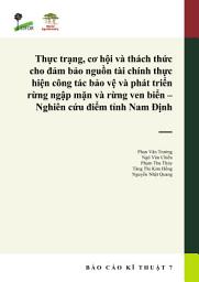 Icon image Thá»±c tráº¡ng, cÆ¡ há»i vÃ  thÃ¡ch thá»©c cho Äáº£m báº£o nguá»n tÃ i chÃ­nh thá»±c hiá»n cÃ´ng tÃ¡c báº£o vá» vÃ  phÃ¡t triá»n rá»«ng ngáº­p máº·n vÃ  rá»«ng ven biá»n â NghiÃªn cá»©u Äiá»m tá»nh Nam Äá»nh
