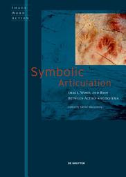 Icon image Symbolic Articulation: Image, Word, and Body between Action and Schema