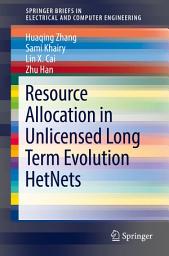 Icon image Resource Allocation in Unlicensed Long Term Evolution HetNets