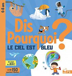 Icon image Dis pourquoi ? le ciel est bleu