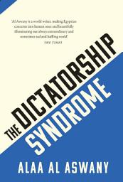 Icon image The Dictatorship Syndrome