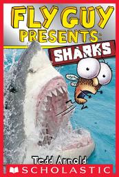 Icon image Fly Guy Presents: Sharks (Scholastic Reader, Level 2)