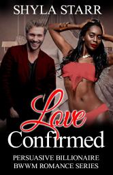 Icon image Love Confirmed - Book 4: A BWWM Billionaire Romance Story
