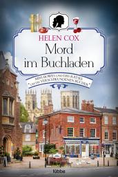 Icon image Mord im Buchladen: Miss Bowes und das Rätsel um die verschwundenen Bücher. Kriminalroman