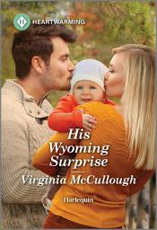 Icon image His Wyoming Surprise: A Clean and Uplifting Romance