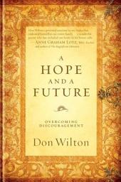 Icon image A Hope and a Future: Overcoming Discouragement