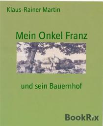 Icon image Mein Onkel Franz: und sein Bauernhof