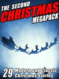 Icon image The Second Christmas Megapack: 29 Modern and Classic Christmas Stories