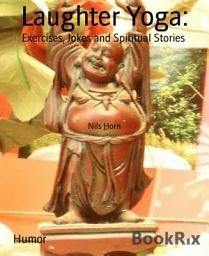 Icon image Laughter Yoga:: Exercises, Jokes and Spiritual Stories
