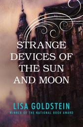 Icon image Strange Devices of the Sun and Moon