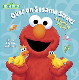 Icon image Over on Sesame Street (Sesame Street): A Counting Rhyme