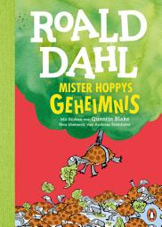 Icon image Mister Hoppys Geheimnis: Neu übersetzt von Andreas Steinhöfel. Die weltberühmte Geschichte farbig illustriert für Kinder ab 8 Jahren