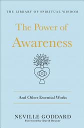 Icon image The Power of Awareness: And Other Essential Works
