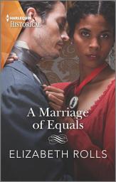 Icon image A Marriage of Equals: An emotional, passionate Regency romance