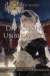 Icon image Die schöne Unbekannte: Restored Classics to Go Edition