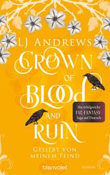 Icon image Crown of Blood and Ruin - Geliebt von meinem Feind: Roman - Die romantische Fae-Fantasy-Saga auf Deutsch: düster, magisch, spicy.