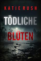 Icon image Tödliche Blüten (Ein Cara Ward FBI-Thriller – Band 1)