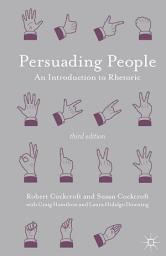 Icon image Persuading People: An Introduction to Rhetoric, Edition 3
