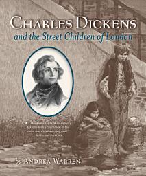 Icon image Charles Dickens and the Street Children of London