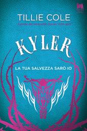 Icon image Kyler. La tua salvezza sarò io