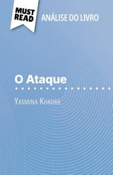 Icon image O Ataque de Yasmina Khadra (Análise do livro): Análise completa e resumo pormenorizado do trabalho