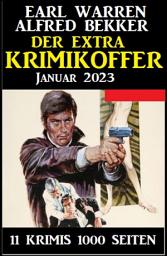 Icon image Der Extra Krimikoffer Januar 2023: 11 Krimis 1000 Seiten