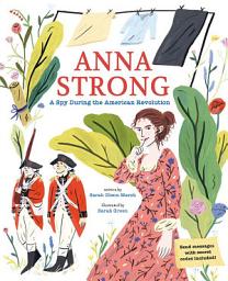 Icon image Anna Strong: A Spy During the American Revolution