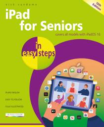 Icon image iPad for Seniors in easy steps, 12th edition: For all iPads using iPadOS 16
