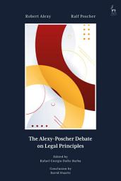 Icon image The Alexy-Poscher Debate on Legal Principles