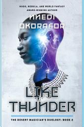 Icon image Like Thunder: The Desert Magician's Duology: Book Two