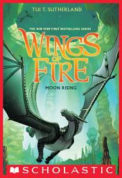 Icon image Moon Rising (Wings of Fire #6)