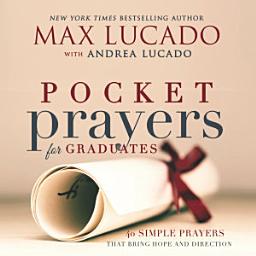 Icon image Pocket Prayers for Graduates: 40 Simple Prayers that Bring Hope and Direction