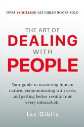 Icon image The Art of Dealing With People: Master Human Nature and Build Better Relationships