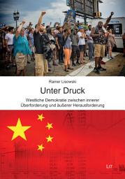 Icon image Unter Druck - Westliche Demokratie zwischen innerer Überforderung und äußerer Herausforderung