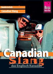 Icon image Canadian Slang - das Englisch Kanadas: Kauderwelsch-Sprachführer von Reise Know-How: Ausgabe 7