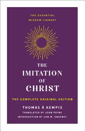 Icon image The Imitation of Christ: The Complete Original Edition