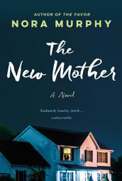 Icon image The New Mother: A Novel