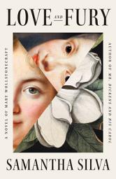 Icon image Love and Fury: A Novel of Mary Wollstonecraft