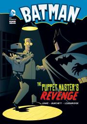 Icon image Batman: The Puppet Master's Revenge